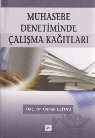 Muhasebe Denetiminde Çalışma Kağıtları – Cemal Elitaş – Gazi Kitabevi kitap kapağı