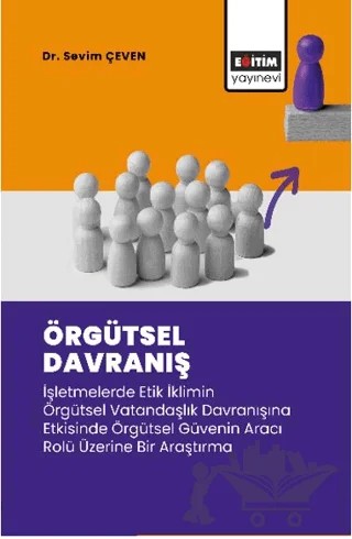 Örgütsel Davranış – Sevim Çeven – Eğitim Yayınevi - Bilimsel Eserler kitap kapağı
