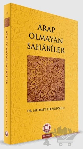 Arap Olmayan Sahabiler – Mehmet Efendioğlu – Marmara Üniversitesi İlahiyat Fakültesi Vakfı kitap kapağı