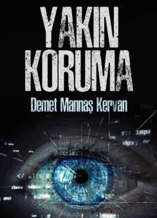 Yakın Koruma – Demet Mannaş Kervan – Truva Yayınları kitap kapağı