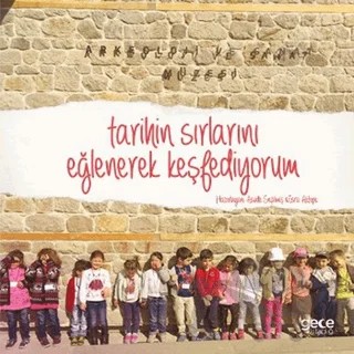 Tarihin Sırlarını Keşfederek Öğreniyorum – Asude Seçilmiş, Esra Aktepe – Gece Kitaplığı kitap kapağı
