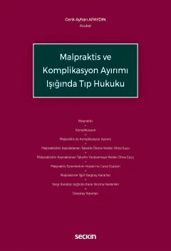 Malpraktis ve Komplikasyon Ayırımı Işığında Tıp Hukuku – Cenk Ayhan Apaydın – Seçkin Yayıncılık kitap kapağı