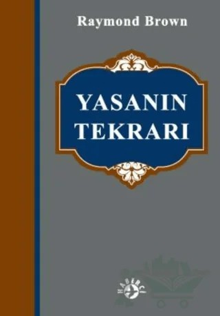 Yasanın Tekrarı – Raymond Brow – Haberci Basın Yayın kitap kapağı
