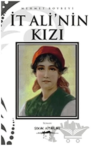 İt Ali’nin Kızı – Mehmet Boybeyi – Sokak Kitapları Yayınları kitap kapağı
