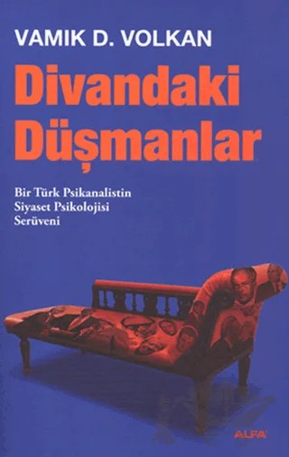 Divandaki Düşmanlar – Vamık D. Volkan – Alfa Yayınları kitap kapağı