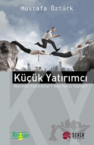 Küçük Yatırımcı – Mustafa Öztürk – Scala Yayıncılık kitap kapağı