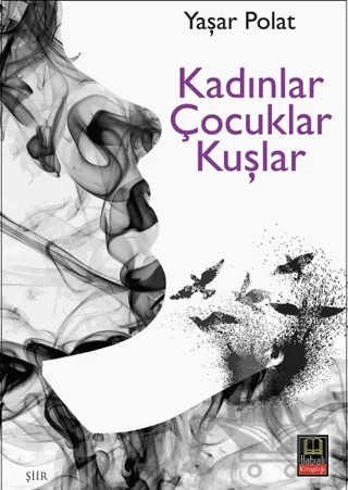 Kadınlar Çocuklar Kuşlar – Yaşar Polat – Babıali Kitaplığı kitap kapağı