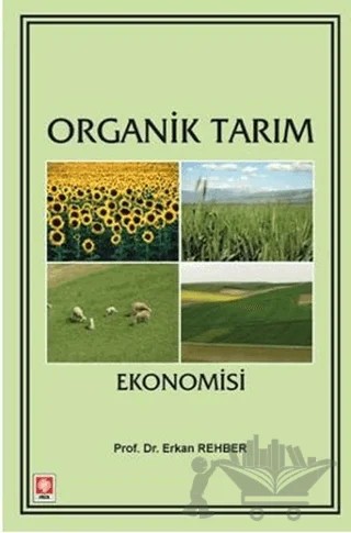 Organik Tarım Ekonomisi – Erkan Rehber – Ekin Basım Yayın kitap kapağı