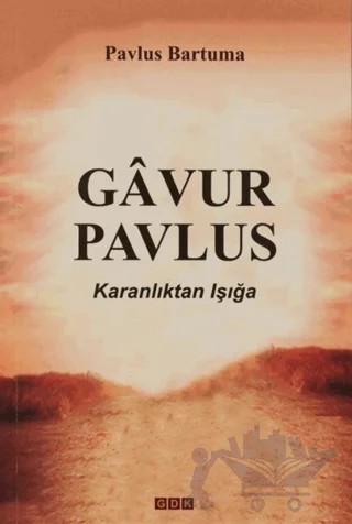 Gavur Pavlus – Pavlus Bartuma – GDK Yayınları kitap kapağı