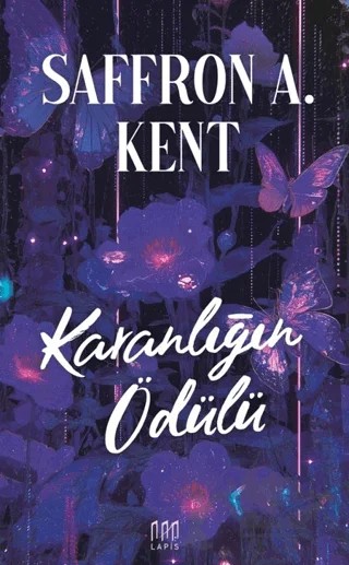 Karanlığın Ödülü – Safron A. Kent – Lapis Kitap kitap kapağı
