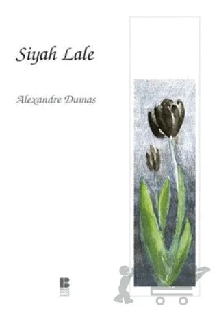Siyah Lale – Alexandre Dumas – Bilge Kültür Sanat kitap kapağı