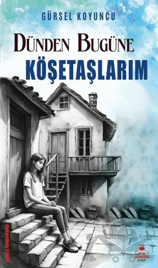 Köşetaşlarım – Gürsel Koyuncu – Almina Kitap kitap kapağı