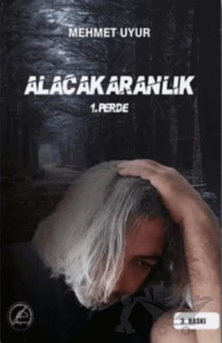 Alacakaranlık 1. Perde – Mehmet Uyur – Yazşader Yayıncılık kitap kapağı