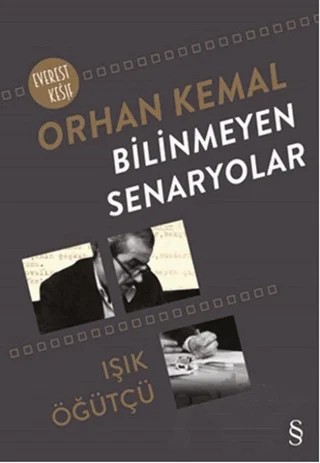 Orhan Kemal Bilinmeyen Senaryolar – Işık Öğütçü – Everest Yayınları kitap kapağı