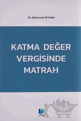 Katma Değer Vergisinde Matrah – Mahcemal Seyhan – Adalet Yayınevi kitap kapağı