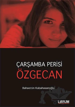 Çarşamba Perisi Özgecan – Bahaettin Kabahasanoğlu – Librum Kitap kitap kapağı