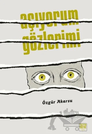 Açıyorum Gözlerimi – Özgür Akarsu – Nota Bene Yayınları kitap kapağı
