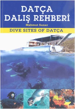 Datça Dalış Rehberi – Mahmut Suner – Alfa Yayınları kitap kapağı