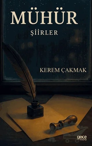 Mühür – Kerem Çakmak – Gece Kitaplığı kitap kapağı