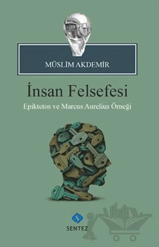 İnsan Felsefesi – Müslim Akdemir – Sentez Yayınları kitap kapağı