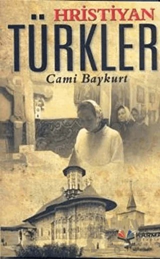 Hristiyan Türkler – Cami Baykurt – Karma Kitaplar kitap kapağı