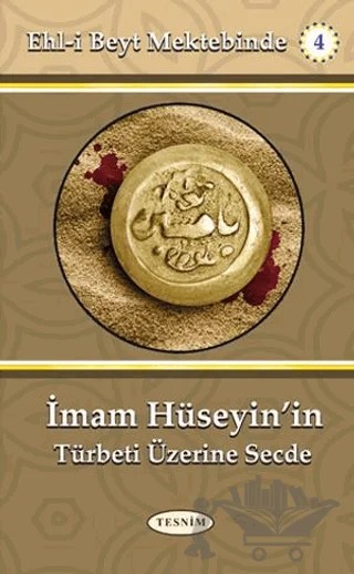 İmam Hüseyin'in Türbeti Üzerine Secde – Kolektif – Tesnim Yayınları kitap kapağı