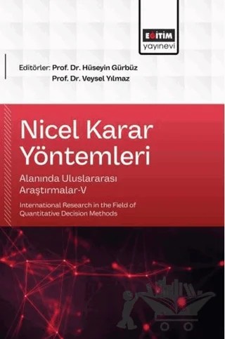 Nicel Karar Yöntemleri Alanında Uluslararası Araştırmalar - 5 – Kolektif – Eğitim Yayınevi - Bilimsel Eserler kitap kapağı