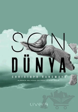 Son Dünya – Christoph Ransmayr – Livera Yayınevi kitap kapağı