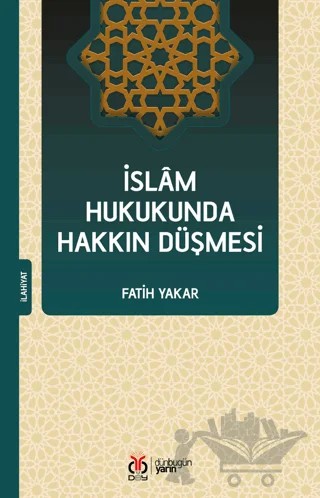 İslam Hukukunda Hakkın Düşmesi – Fatih Yakar – DBY Yayınları kitap kapağı
