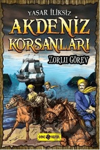 Akdeniz Korsanları - Zorlu Görev – Yaşar İliksiz – Genç Hayat kitap kapağı