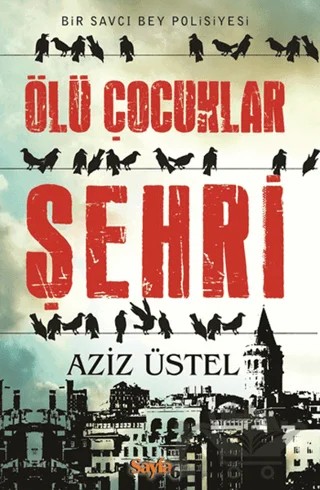 Ölü Çocuklar Şehri – Aziz Üstel – Sayfa6 Yayınları kitap kapağı