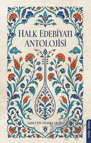 Halk Edebiyatı Antolojisi – Sadettin Nüzhet Ergun – Dorlion Yayınları kitap kapağı