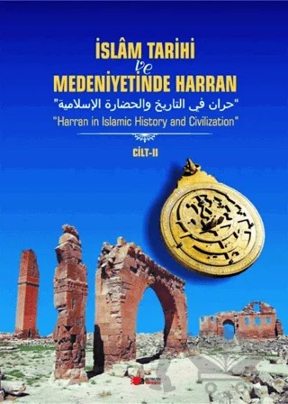 İslam Tarihi ve Medeniyetinde Harran Cilt: 2 – Kasım Şulul – Berikan Yayınevi kitap kapağı