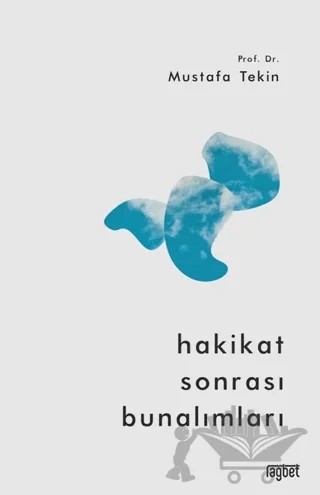 Hakikat Sonrası Bunalımları – Mustafa Tekin – Rağbet Yayınları kitap kapağı