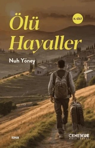 Ölü Hayaller 2. Cilt – Nuh Yöney – Cenevre Fikir Sanat kitap kapağı