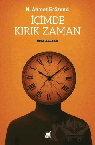 İçimde Kırık Zaman – N. Ahmet Erözenci – Ayrıntı Yayınları kitap kapağı