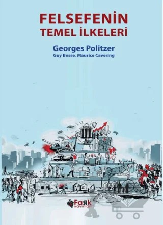 Felsefenin Temel İlkeleri – Georges Politzer – Fark Yayınları kitap kapağı