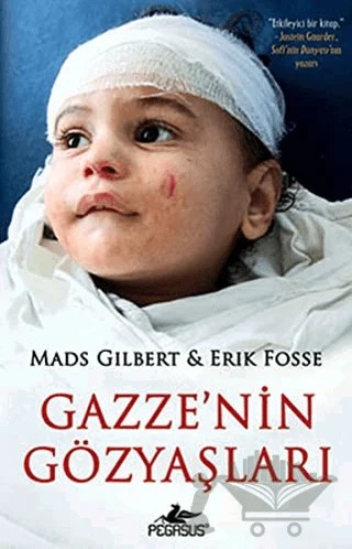 Gazze'nin Gözyaşları – Mads Gilbert, Erik Fosse – Pegasus Yayınları kitap kapağı