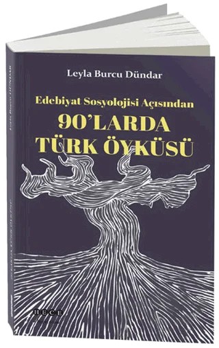 90'larda Türk Öyküsü – Leyla Burcu Dündar – Hece Yayınları kitap kapağı
