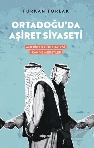 Ortadoğu’da Aşiret Siyaseti – Furkan Torlak – Kopernik Kitap kitap kapağı
