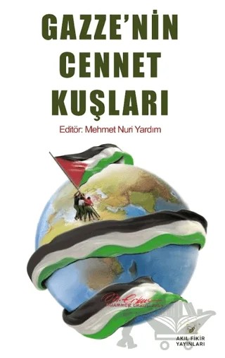 Gazze’nin Cennet Kuşları – Kolektif – Akıl Fikir Yayınları kitap kapağı