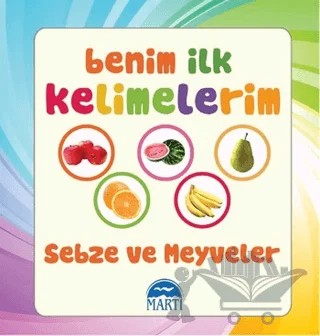 Benim İlk Kelimelerim - Sebze ve Meyveler – Kolektif – Martı Çocuk Yayınları kitap kapağı