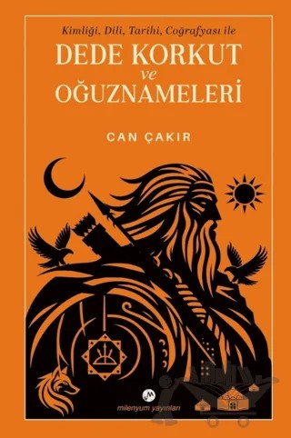 Dede Korkut ve Oğuznameleri – Can Çakır – Milenyum Yayınları kitap kapağı