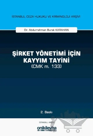 Şirket Yönetimi İçin Kayyım Tayini (CMK m. 133) – Abdurrahman Burak Karahan – On İki Levha Yayınları kitap kapağı