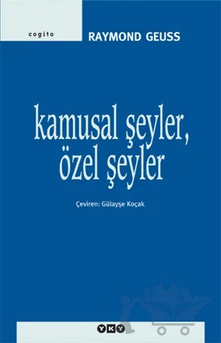 Kamusal Şeyler, Özel Şeyler – Raymond Geuss – Yapı Kredi Yayınları kitap kapağı