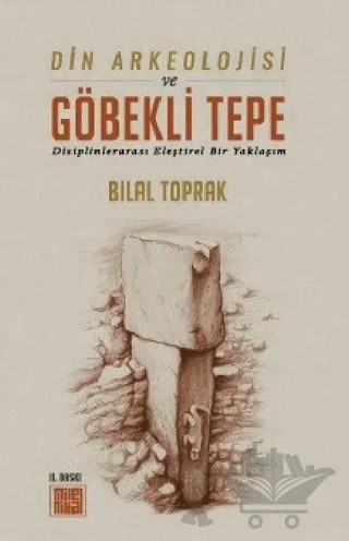 Din Arkeolojisi ve Göbekli Tepe – Bilal Toprak – MilelNihal kitap kapağı