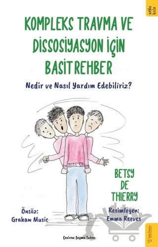 Kompleks Travma ve Dissosiyasyon için Basit Rehber – Betsy de Thierry – Sola Kidz kitap kapağı