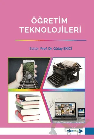Öğretim Teknolojileri – Kolektif – Vizetek Yayıncılık kitap kapağı