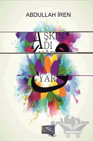 Aşkın Adı Yar – Abdullah İren – Gece Kitaplığı kitap kapağı