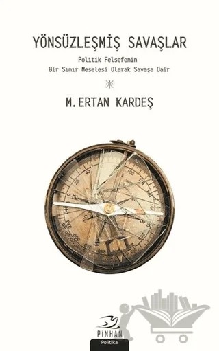 Yönsüzleşmiş Savaşlar – M. Ertan Kardeş – Pinhan Yayıncılık kitap kapağı